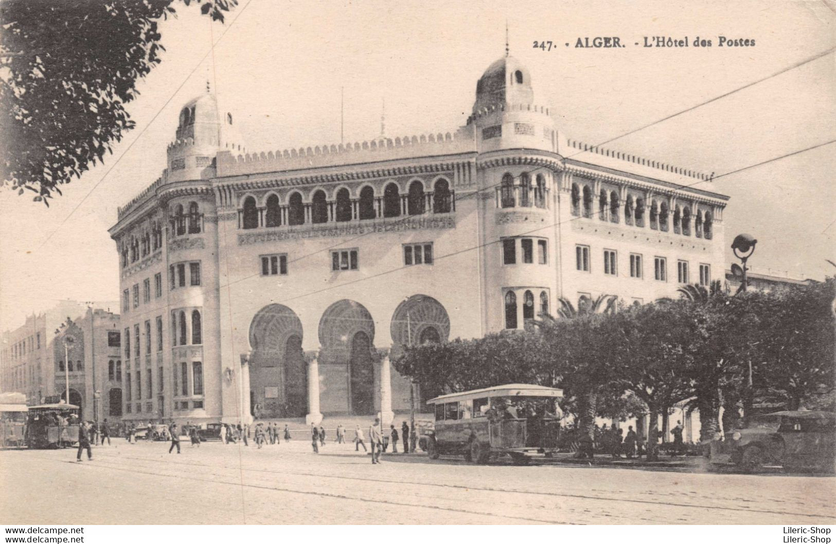 ALGER  L'Hôtel Des Postes -  N°247 La Cigogne  Cpa ±1920 ♥♥♥ - Algiers