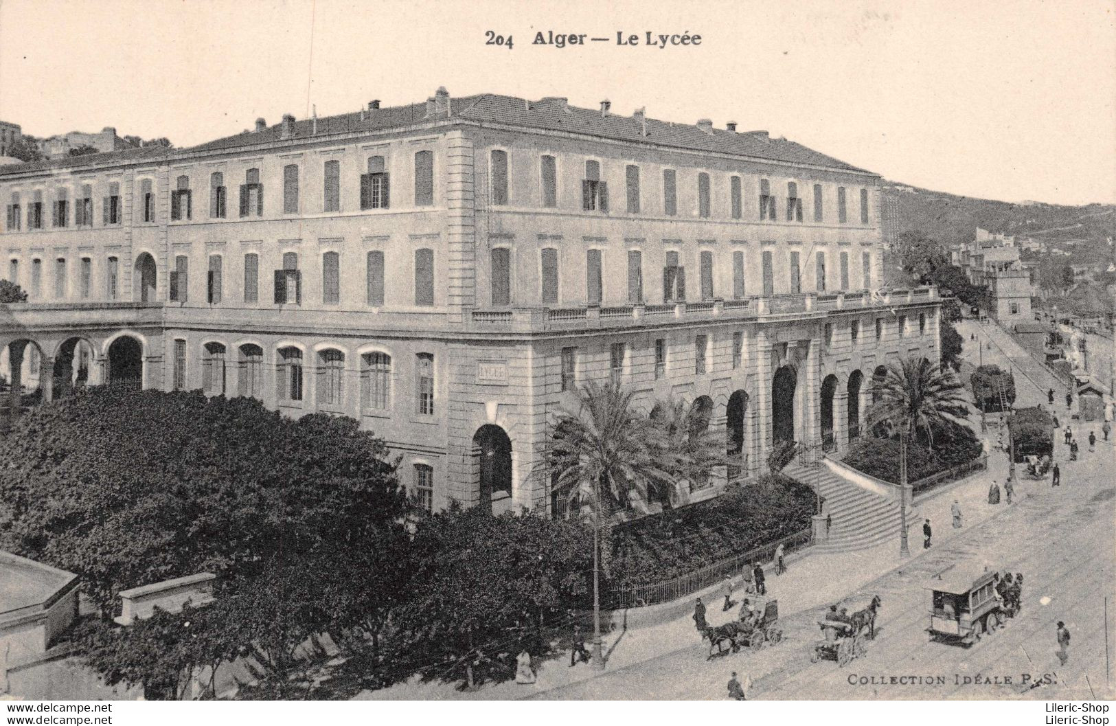 ALGER  Le Lycée - Calèche - Omnibus N° 204 Collection Idéale  Cpa  1926 ♥♥♥ - Alger