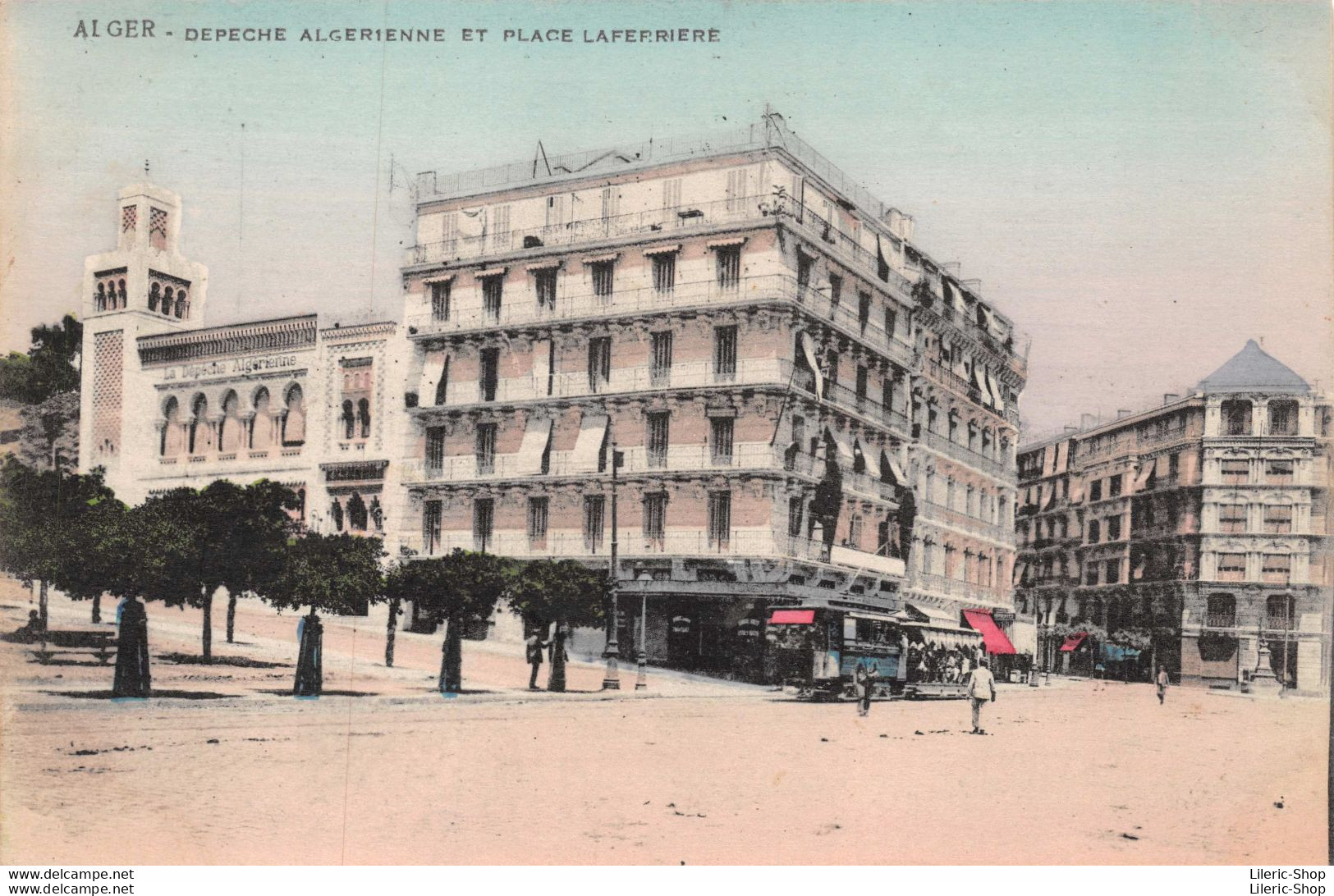 ALGER - Dépêche Algérienne Et Place Laferrière - Tramway Cpa 29 11 1920  ♥♥♥ - Algiers