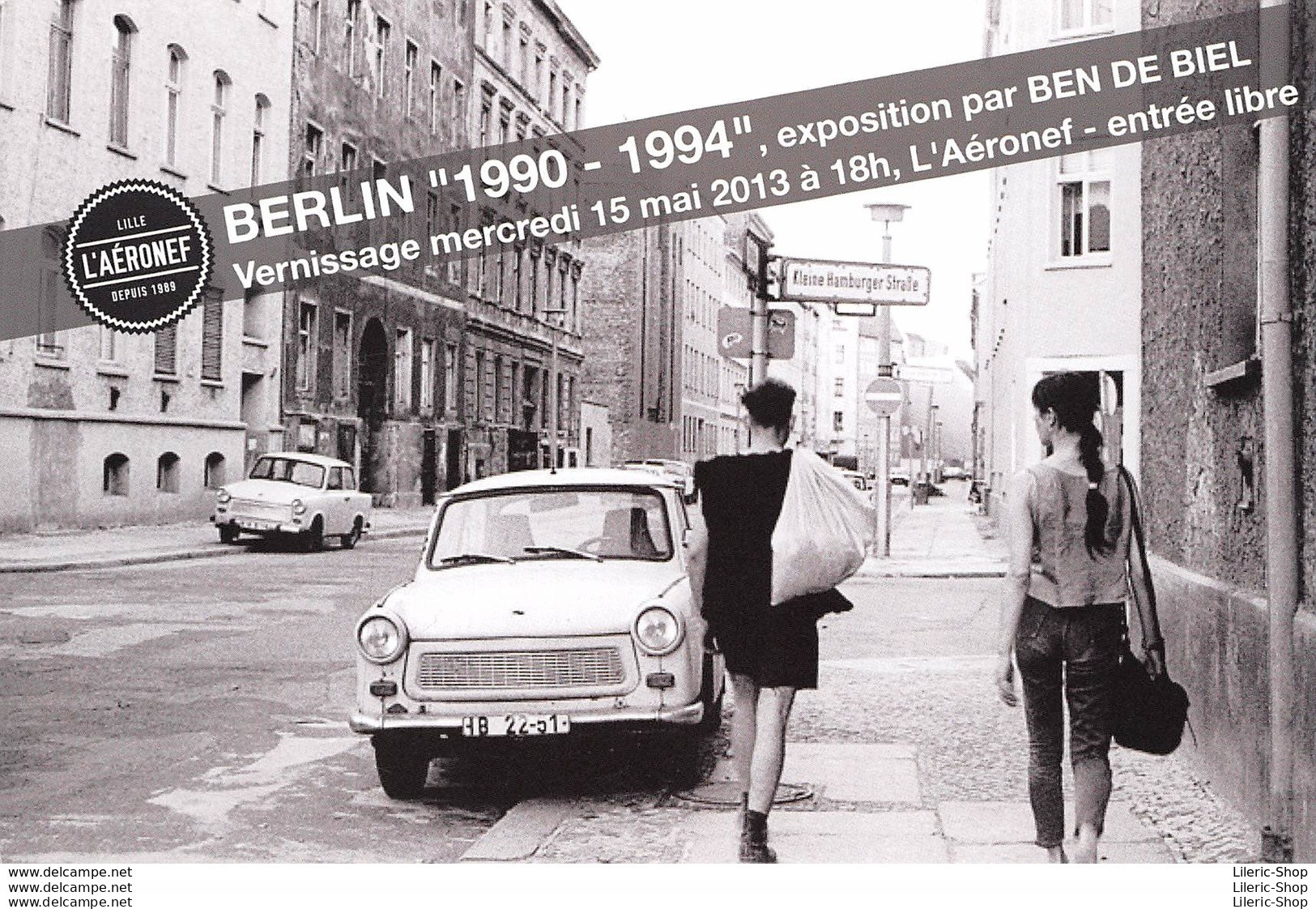 BERLIN "1990-1994" - CARTE PUB DE L'EXPOSITION DU PHOTOGRAPHE BEN DE BIEL À L'ASTRONEF DE LILLE # Automobile ♦♦♦ - Lille