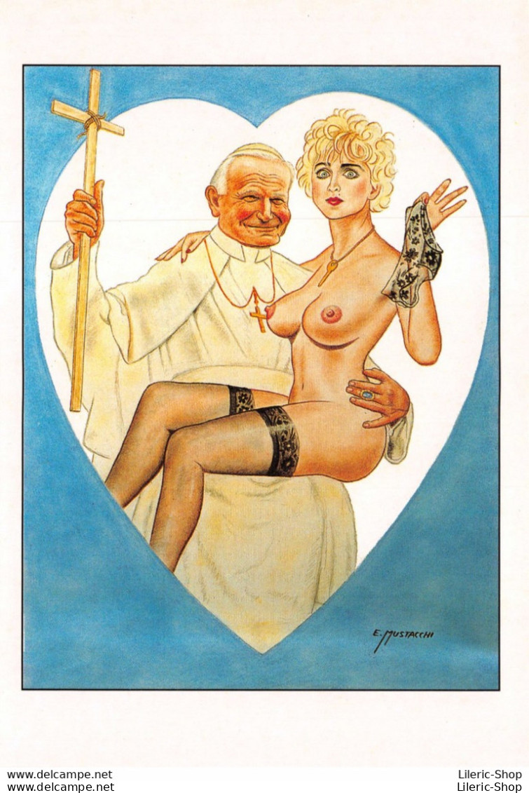Illustrateur MUSTACCHI E. Humour -  MADONNA NUE Sur Les Genoux Du Pape JEAN-PAUL II   ♥♥♥ - Humour