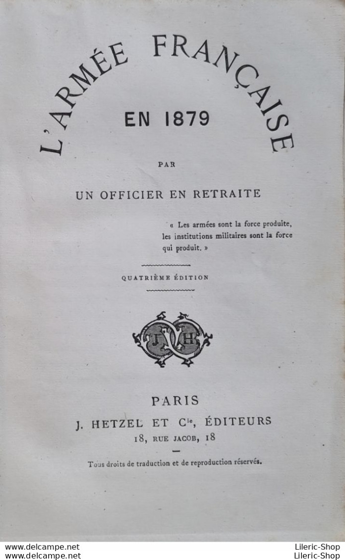 LIVRE MILITARIA  - J. HETZEL & Cie ÉDITEURS - L'ARMÉE FRANÇAISE EN 1879  Par Un Officier En Retraite - 4ème  Édition - 1801-1900