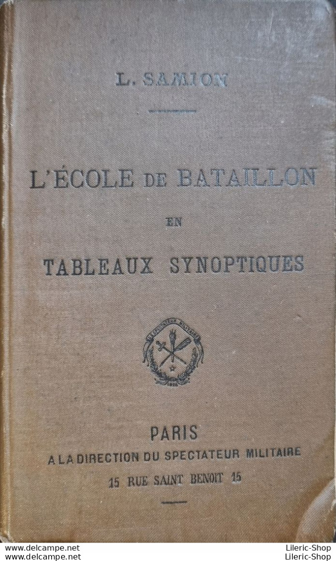 L. SAMION L'ECOLE DE BATAILLON TABLEAUX SYNOPTIQUES  PARIS A LA DIRECTION DU SPECTATEUR MILITAIRE ANNÉE 1890 - Sonstige & Ohne Zuordnung