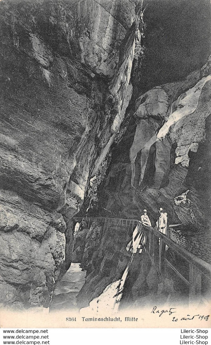 SCHWEIZ -SG -RAGAZ TAMINASCHLUCHT - MITTE 1908 ♥♥♥ - Other & Unclassified