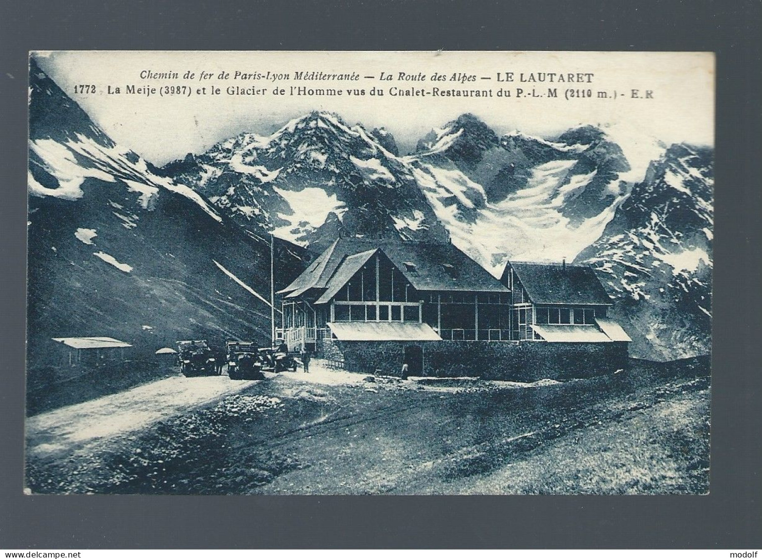 CPA - 05 - Le Lautaret - La Meije Et Le Glacier De L'Homme Vus Du Chalet-Restaurant Du Paris-Lyon Méditerranée - 1925 - Sonstige & Ohne Zuordnung