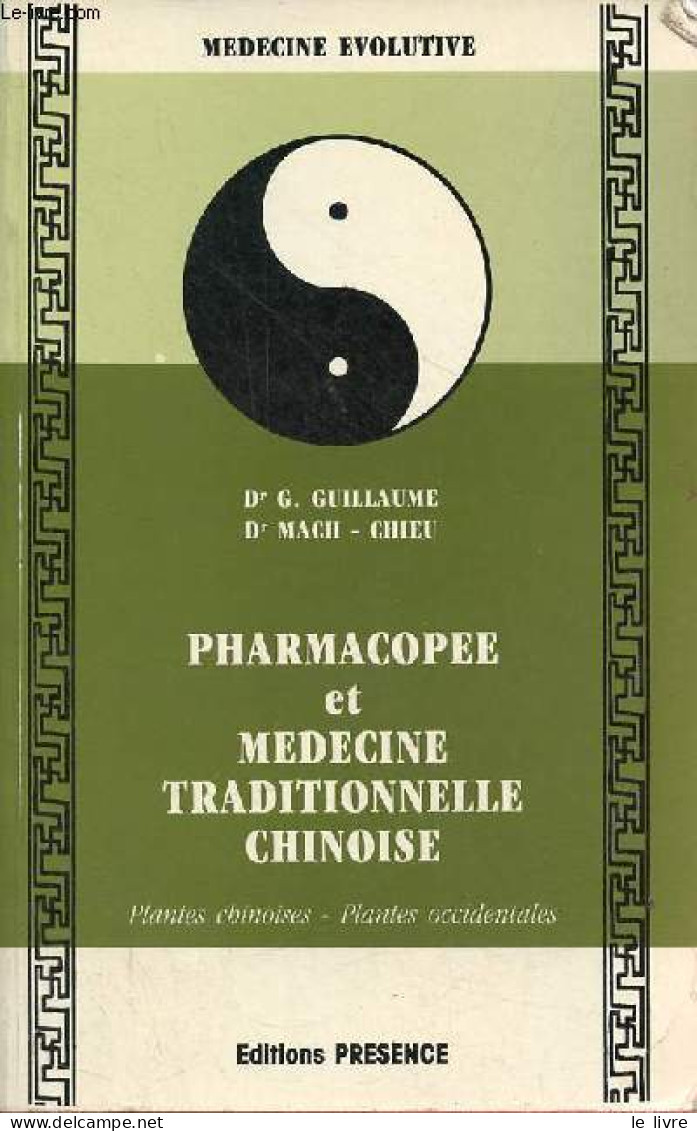 Pharmacopée Et Médecine Traditionnelle Chinoise - Plantes Chinoises, Plantes Occidentales - Collection Médecine évolutiv - Santé