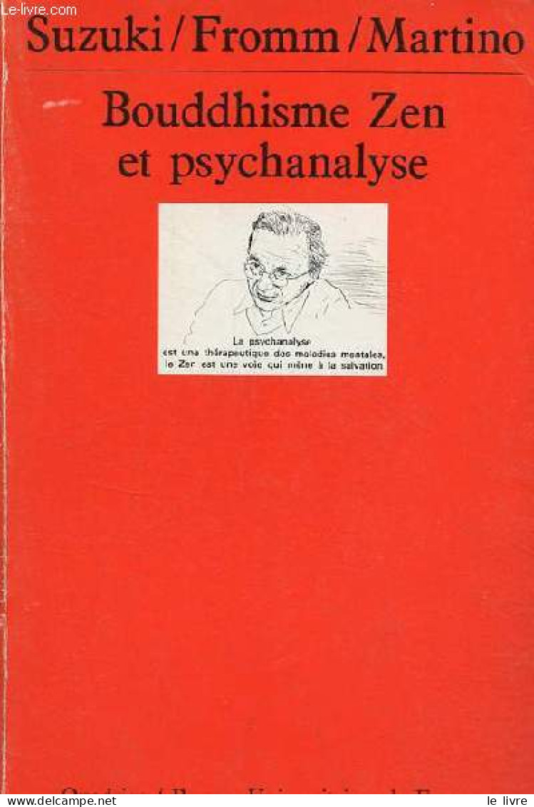 Bouddhisme Zen Et Psychanalyse - Collection Quadrige N°15. - Suzuki D.T. & Fromm E. & De Martino R. - 1986 - Religion