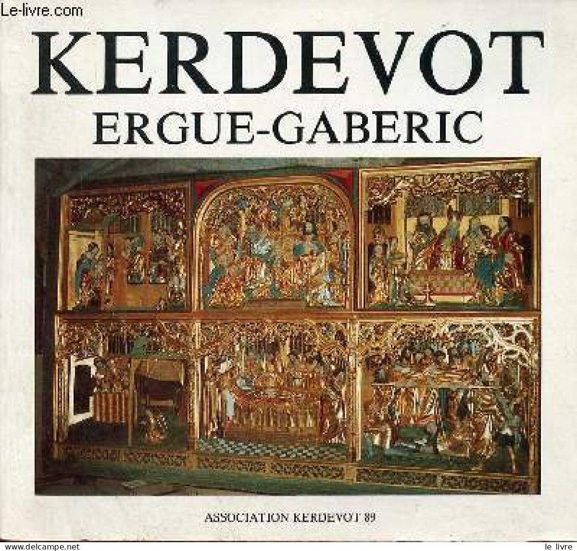 Kerdevot Livre D'or Du Cinquième Centenaire 1489-1989. - Collectif - 1989 - Religión