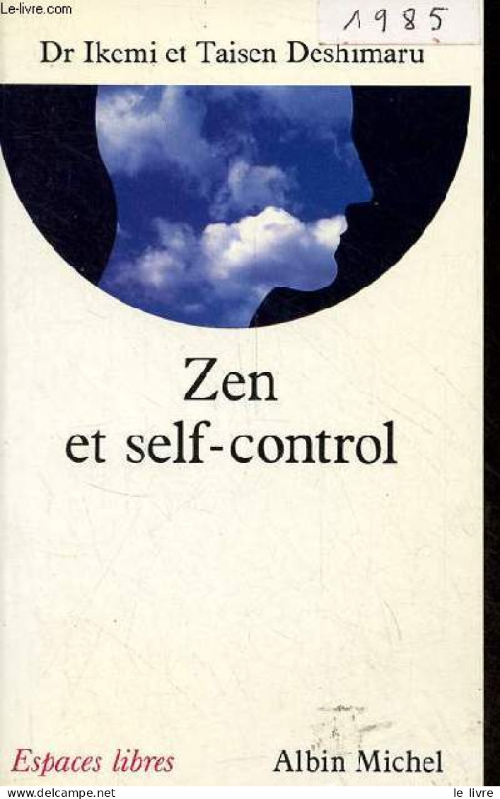 Zen Et Self-control - Collection Espaces Libres N°11. - Dr Ikemi Yujiro & Maître Deshimaru Taisen - 1990 - Psychologie/Philosophie