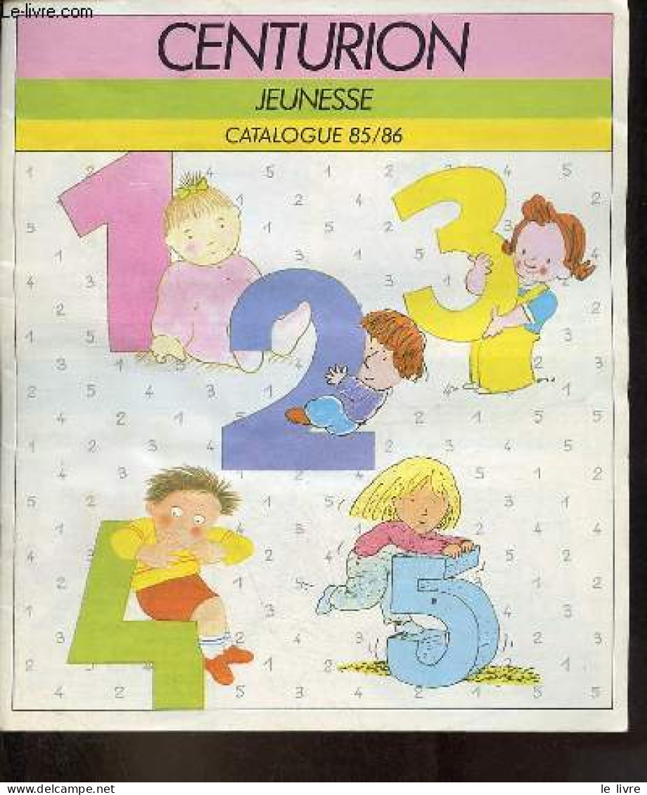 Centurion Jeunesse Catalogue 85/86. - Collectif - 1985 - Autres & Non Classés