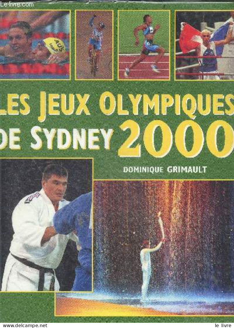 Les Jeux Olympiques De Sydney 2000 - Dominique Grimault - 2000 - Deportes