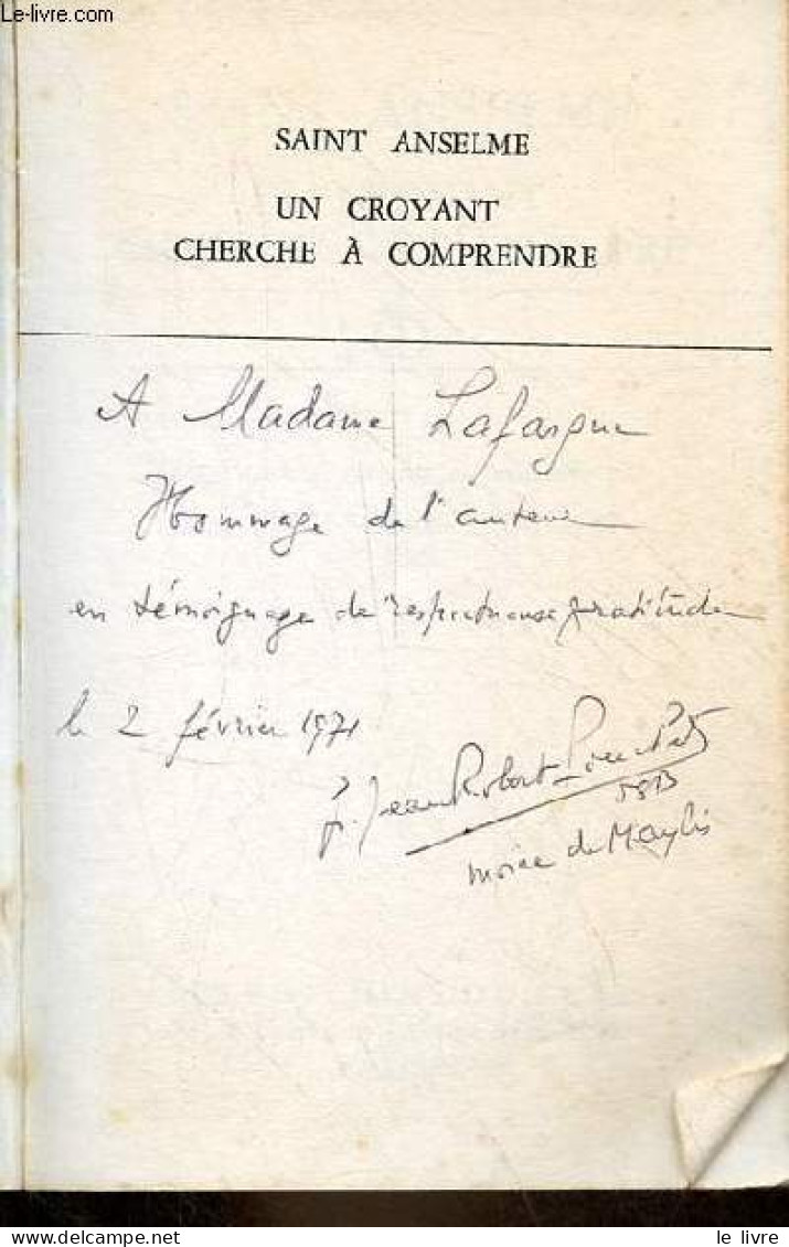 Un Croyant Cherche A Comprendre - Dédicace De Dom Jean-Robert Pouchet. - Saint Anselme - 1970 - Autographed