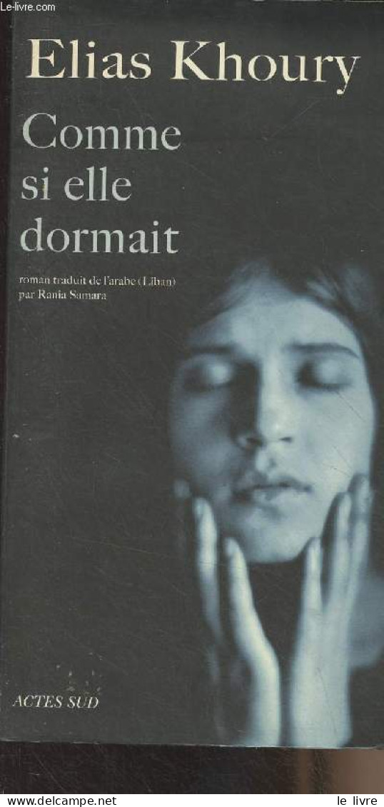 Comme Si Elle Dormait - "Mondes Arabes" - Khoury Elias - 2007 - Otros & Sin Clasificación