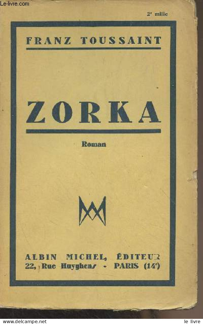 Zorka - Toussaint Franz - 1931 - Autres & Non Classés