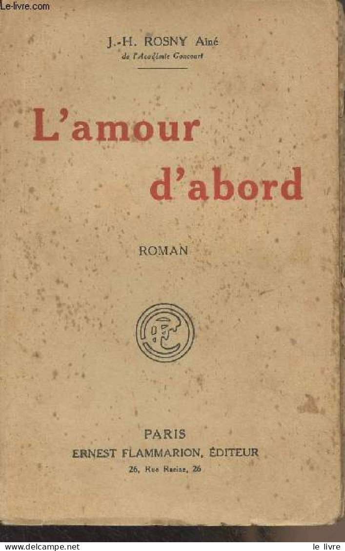 L'amour D'abord - Rosny J.-H., Aîné - 0 - Other & Unclassified