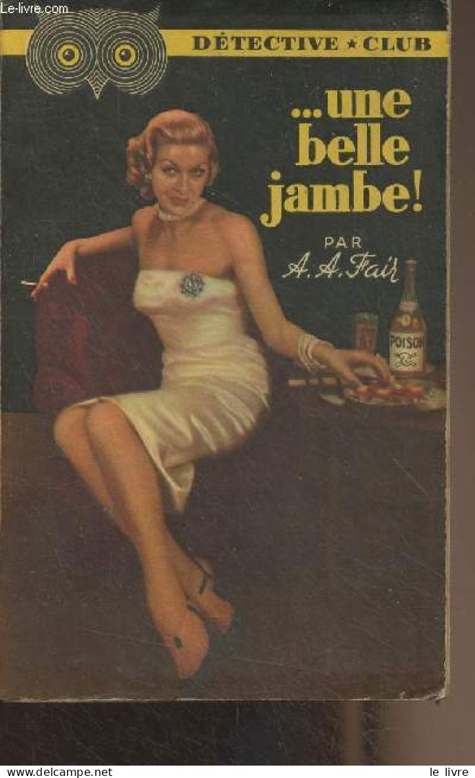 ... Une Belle Jambe ! - "Détéctive Club" N°55 - Fair A.A. - 1952 - Otros & Sin Clasificación