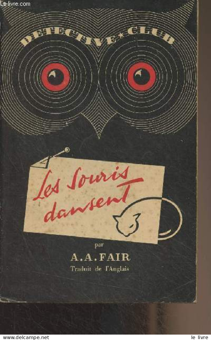 Les Souris Dansent... - "Détéctive Club" N°37 - Fair A.A. - 1949 - Andere & Zonder Classificatie