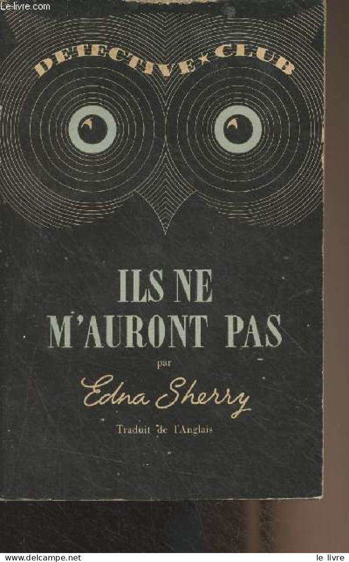 Ils Ne M'auront Pas - "Détéctive Club" N°28 - Sherry Edna - 1950 - Otros & Sin Clasificación