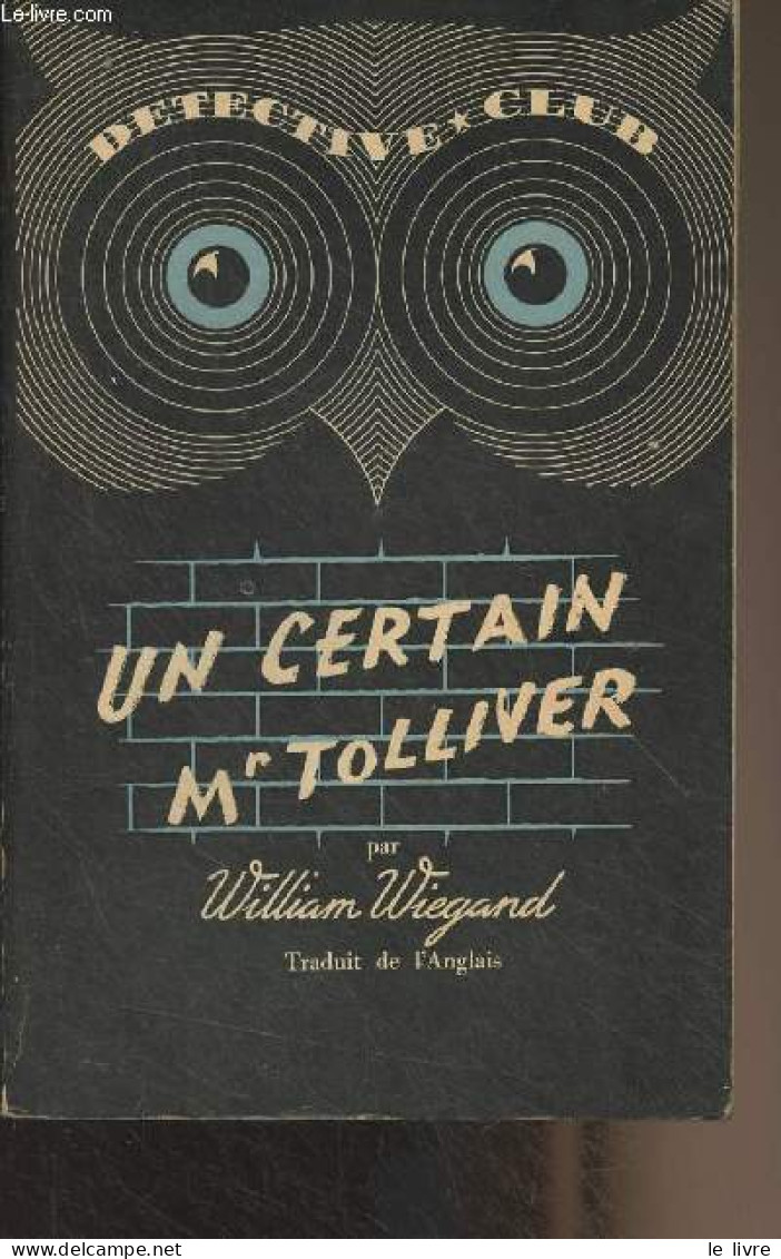 Un Certain Mr Tolliver - "Détéctive Club" N°38 - Wiegand William - 1951 - Otros & Sin Clasificación