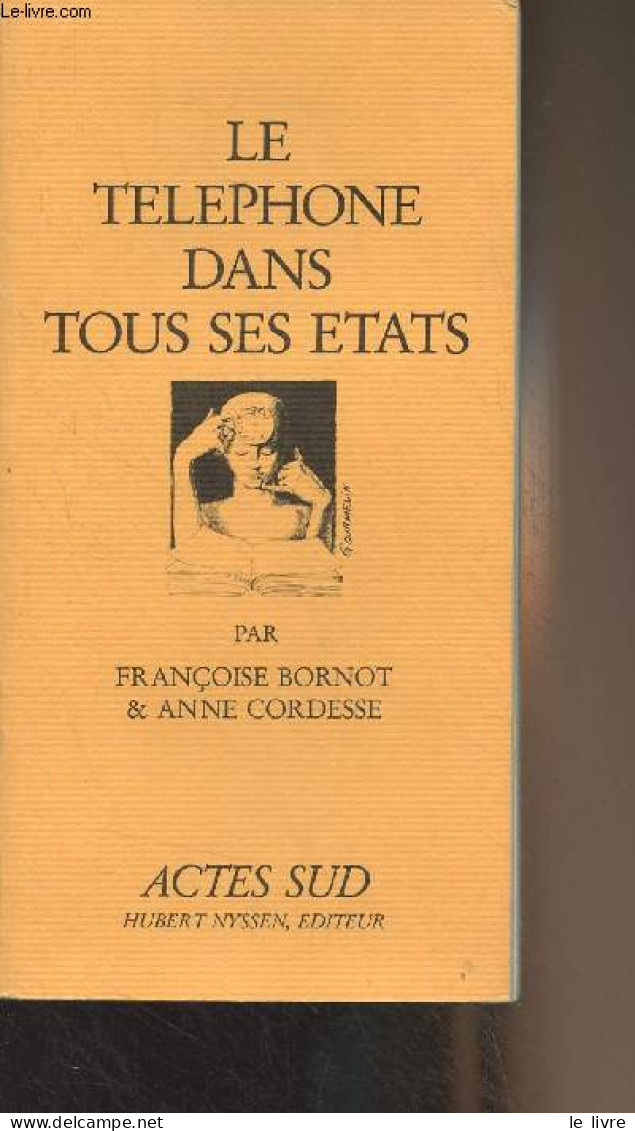 Le Téléphone Dans Tous Ses états - Bornot Françoise/Cordesse Anne - 1982 - Other & Unclassified