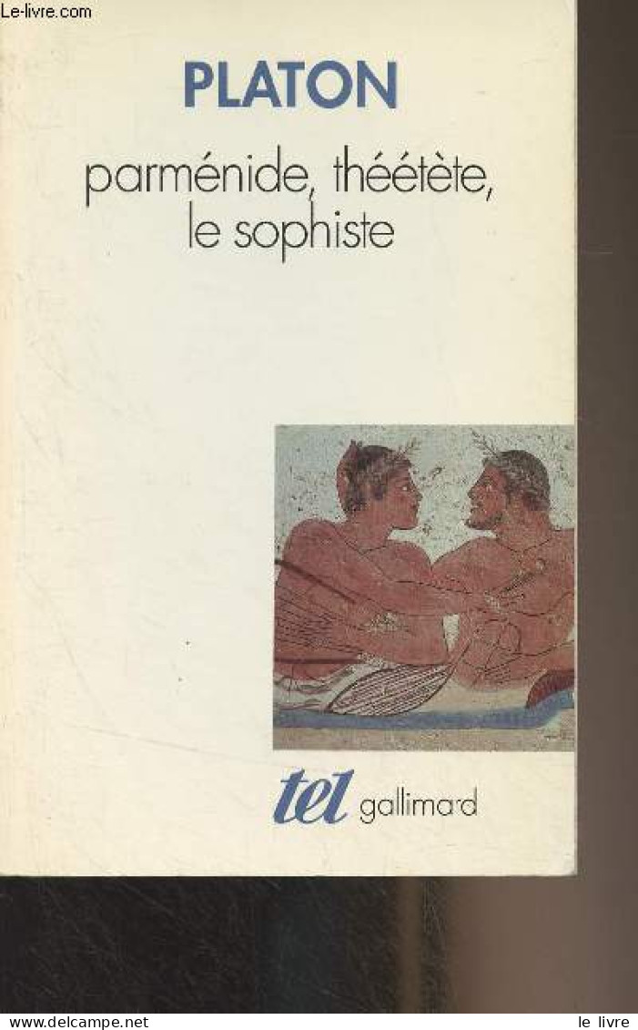 Parménide, Théétète, Le Sophiste - "Tel" N°214 - Platon - 1992 - Psychologie/Philosophie