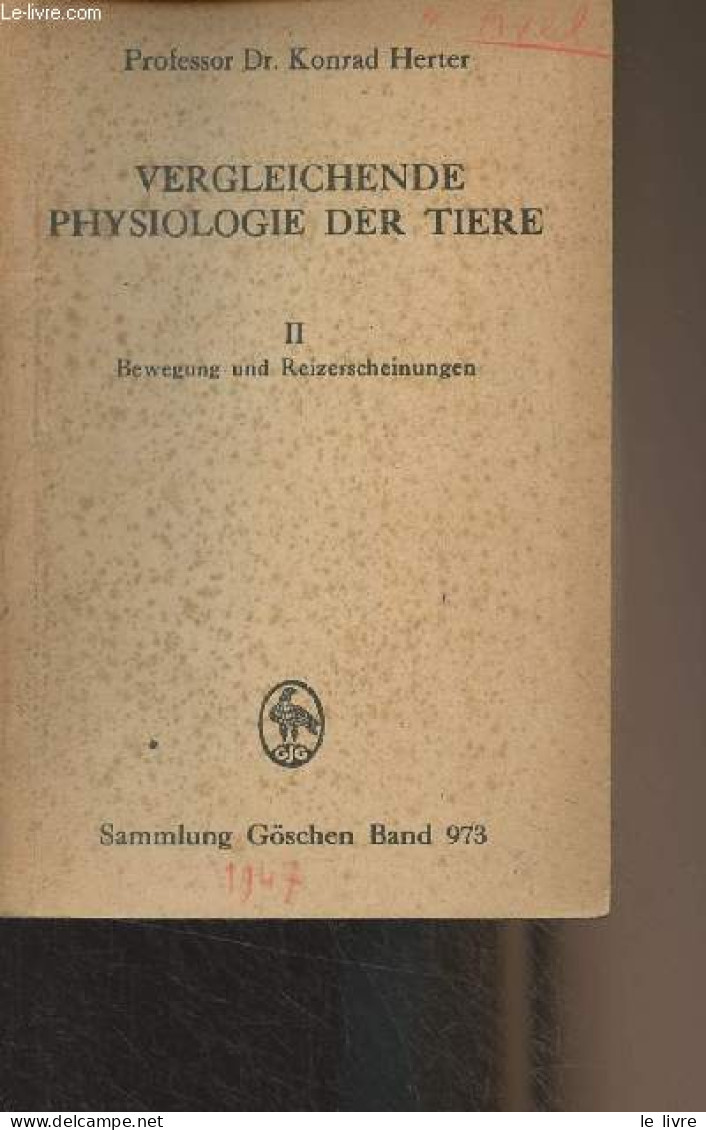 Vergleichende Physiologie Der Tiere - II - Bewegung Und Reizerscheinungen - "Sammlung Göschen" Band 973 - Prof. Dr. Hert - Sonstige & Ohne Zuordnung