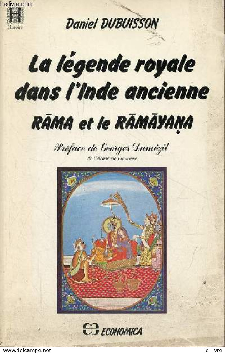 La Légende Royale Dans L'Inde Ancienne Râma Et Le Râmâyana. - Dubuisson Daniel - 1986 - Geographie