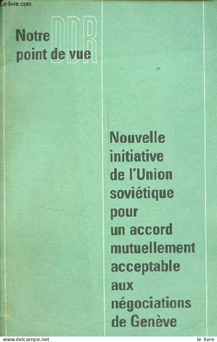 Nouvelle Initiative De L'Union Soviétique Pour Un Accord Mutuellement Acceptable Aux Négociations De Genève - Collection - Geographie