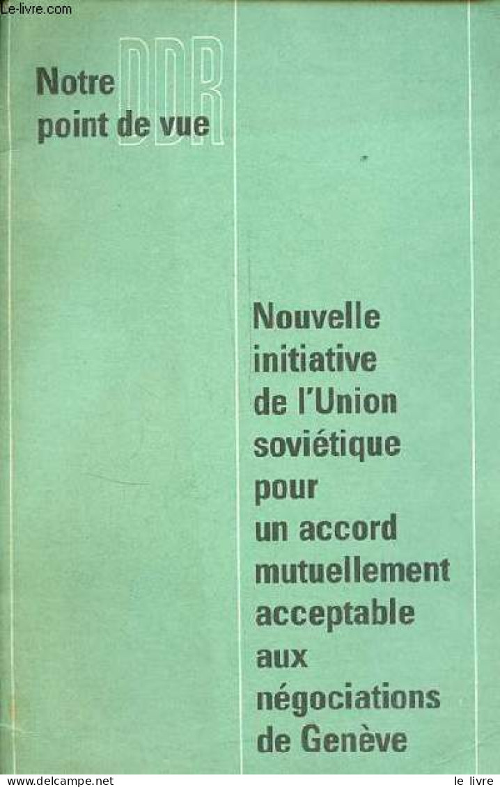 Nouvelle Initiative De L'Union Soviétique Pour Un Accord Mutuellement Acceptable Aux Négociations De Genève - Collection - Aardrijkskunde