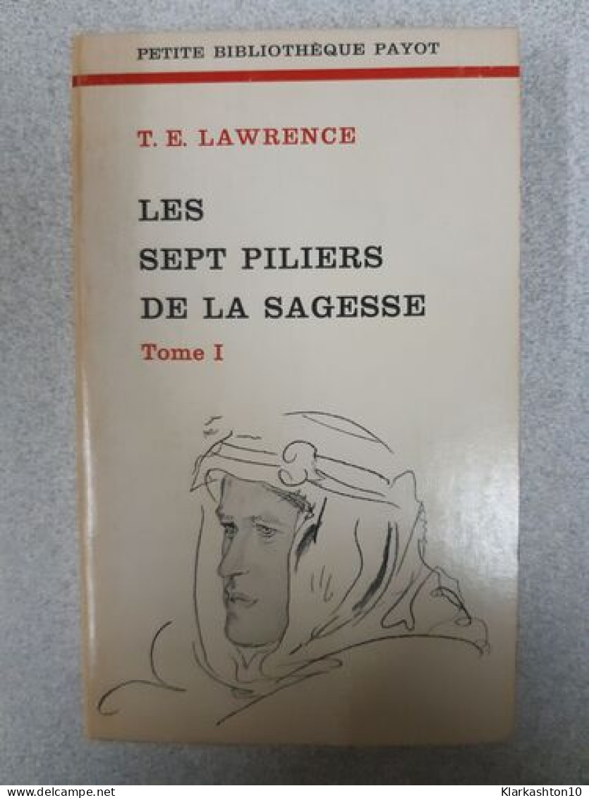 Les Sept Piliers De La Sagesse ( En 1 Tome) - Andere & Zonder Classificatie