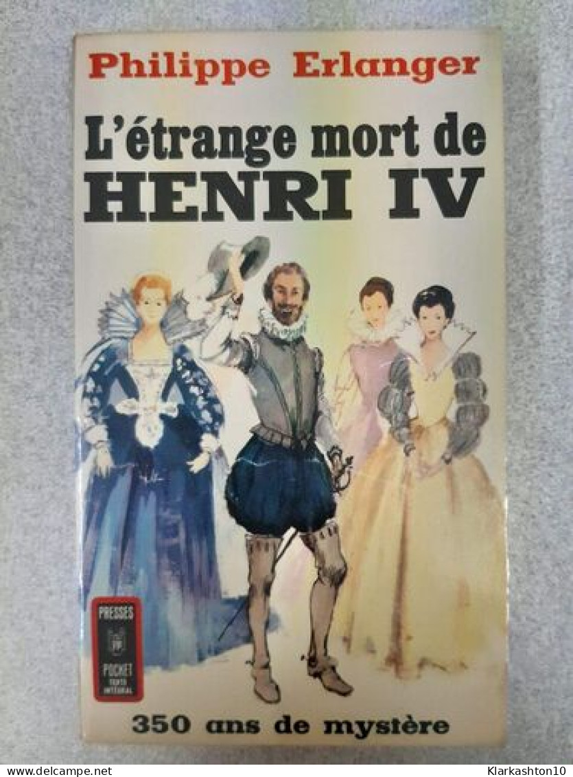 L'étrange Mort De Henri Iv - Other & Unclassified