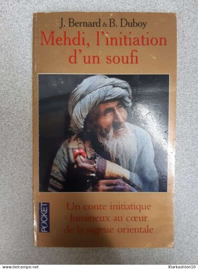 MEDHI L'INITIATION D'UN SOUFI. Un Conte Initiatique Lumineux Au Coeur De La Sagesse Orientale - Other & Unclassified