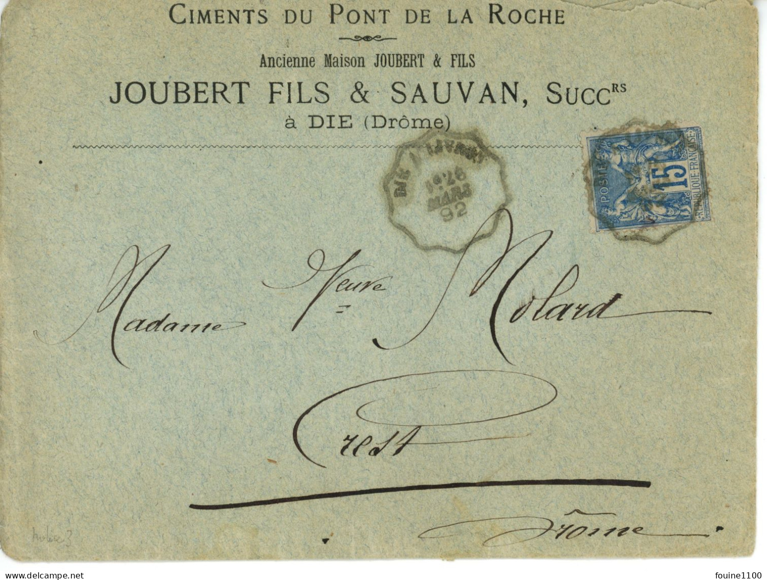 Enveloppe Vide Des Ciments Du Pont De La Roche JOUBERT & SAUVAN à DIE 26 DROME Année 1892 Pour M. Molard à CREST - 1800 – 1899