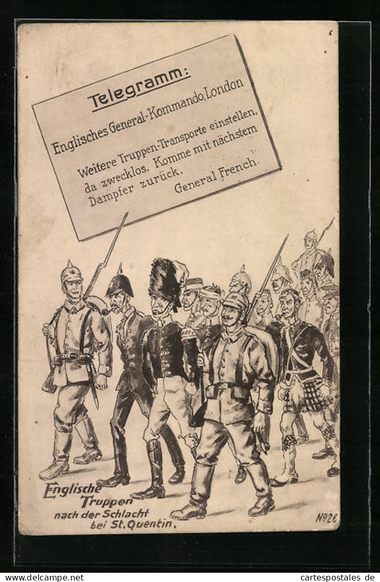 AK Englische Truppen Nach Der Schlacht Bei St. Quentin, Telegramm Als Propaganda 1. Weltkrieg  - Guerre 1914-18