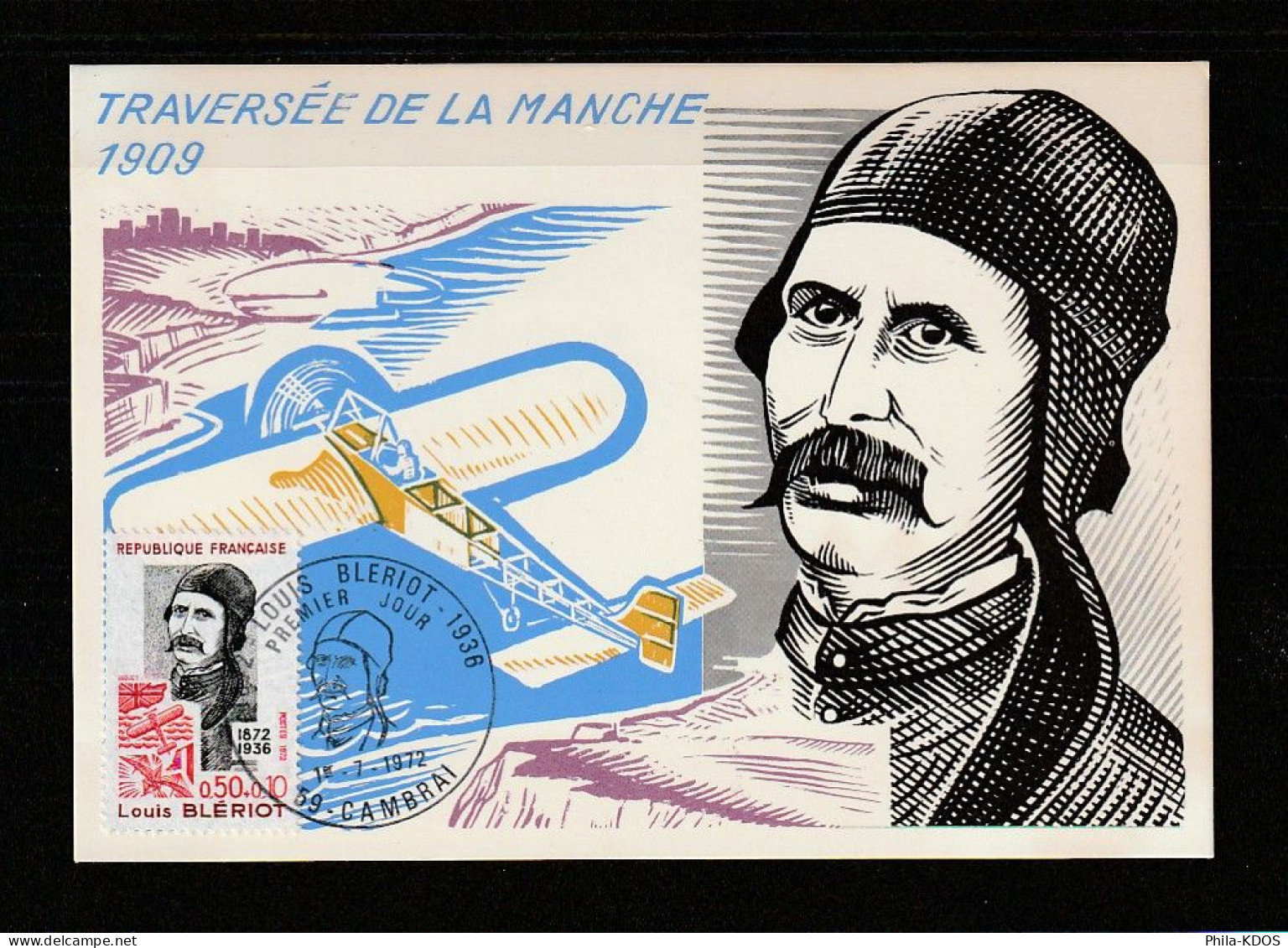 " LOUIS BLERIOT " Sur Carte Maximum De 1972. Obl. CAMBRAI. N° YT 1709. Parfait état CM à Saisir !!! - Avions