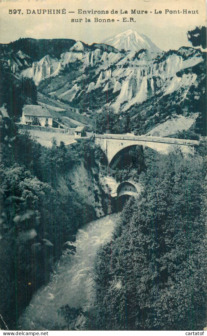 LA MURE .  Le Pont Haut Sur La Bonne . - La Mure