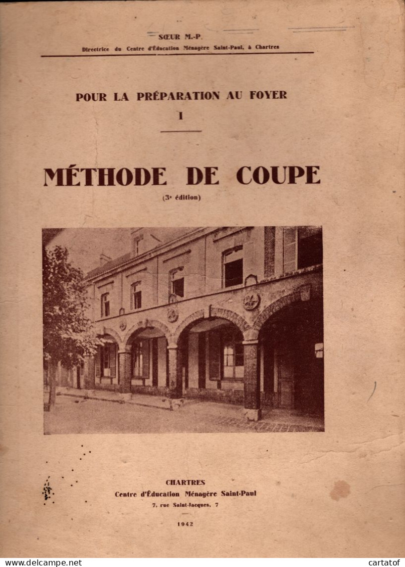 METHODE DE COUPE Par SŒUR M.-P. Directrice Du Centre D'Education Ménagère St-Paul à CHARTRES - Bricolage / Technique