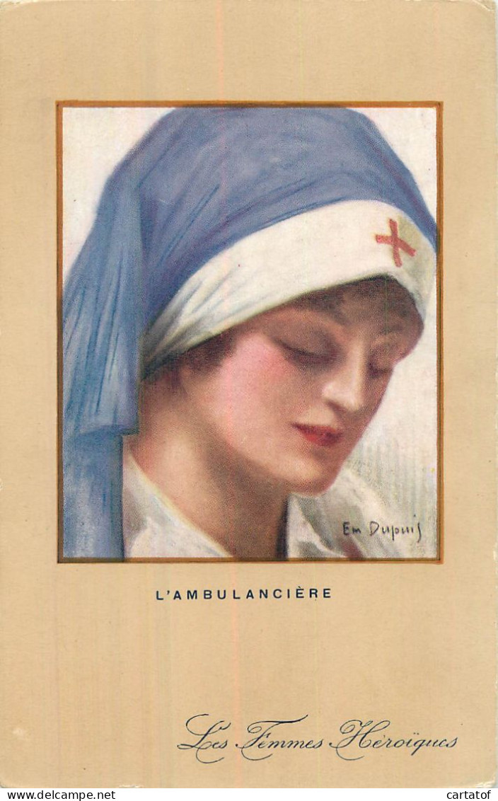 L'AMBULANCIERE .  Les Femmes Héroïques . Em DUPUIS - Dupuis, Emile