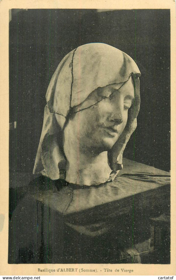 Basilique D' ALBERT . Tête De Vierge - Albert