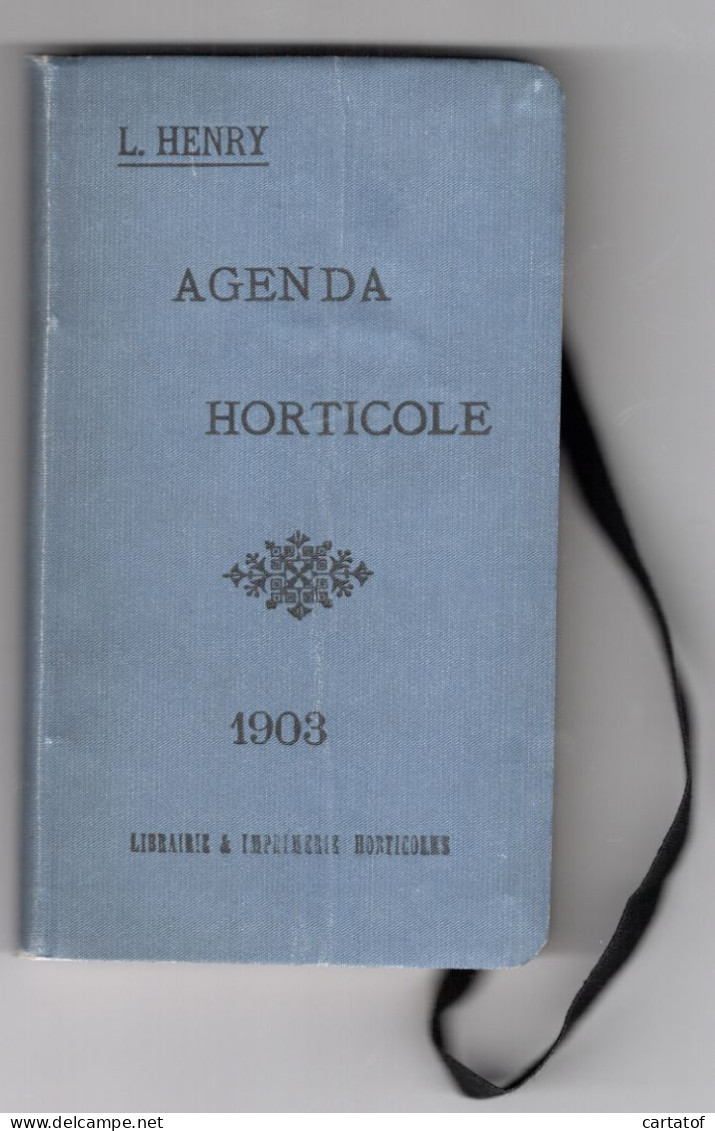 AGENDA HORTICOLE 1903 Par L. HENRY .Planter, Semer, Jardiner Et Renseignements Utiles Divers - Otros & Sin Clasificación