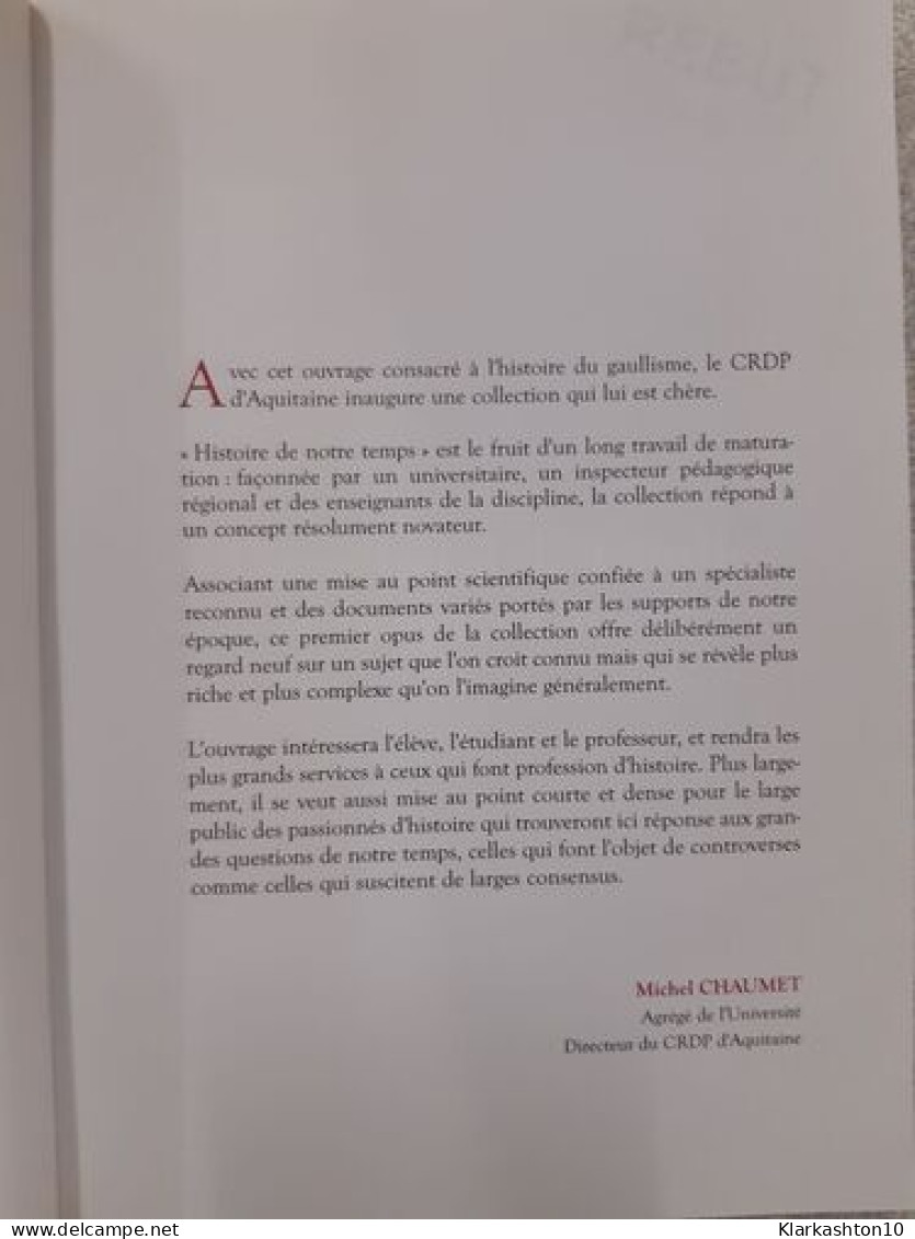 Du Général De Gaulle à Jacques Chirac: Le Gaullisme Et Les Français - Autres & Non Classés