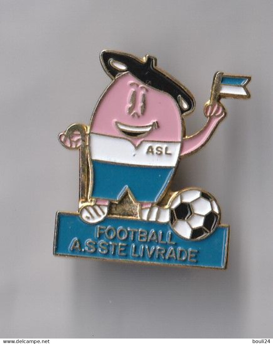 PIN'S THEME SPORT  FOOTBALL CLUB DE SAINTE LIVRADE  EN LOT ET GARONNE   TRES RAE - Football