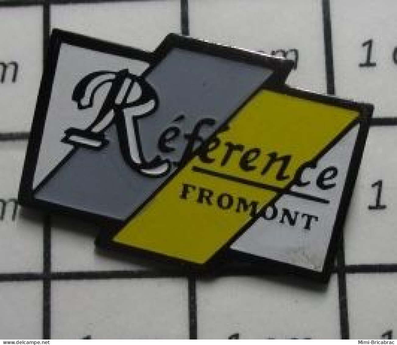 1315B Pin's Pins / Beau Et Rare / MARQUES /  REFERENCE FROMONT - Markennamen