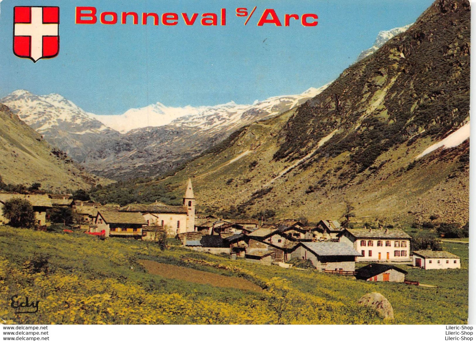 Bonneval-sur-Arc (1979) - Vue Générale Et Le Glacier Du Mulinet - Éd. EDY - Bonneval Sur Arc