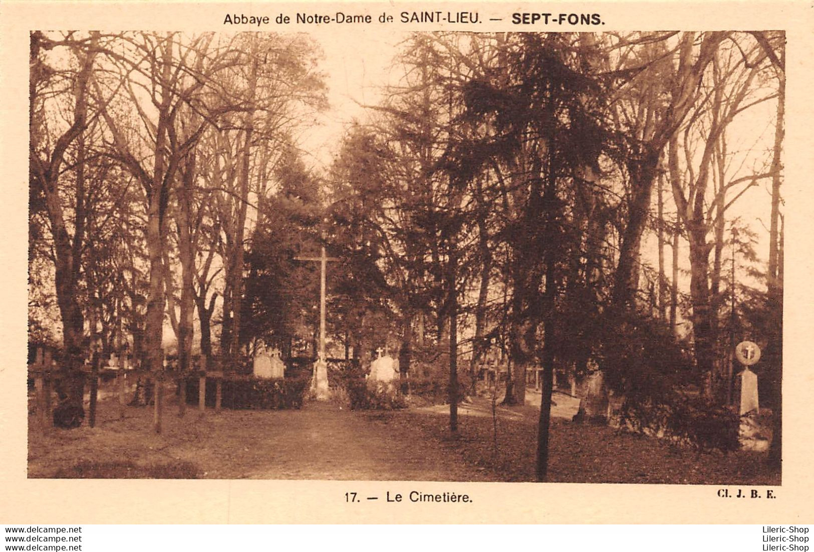 SEPT- FONS (03) CPA ± 1950  Abbaye De Notre Dame De Saint Lieu  Le Cimetière  - Cliché  J.B.E. N°17 - Otros & Sin Clasificación