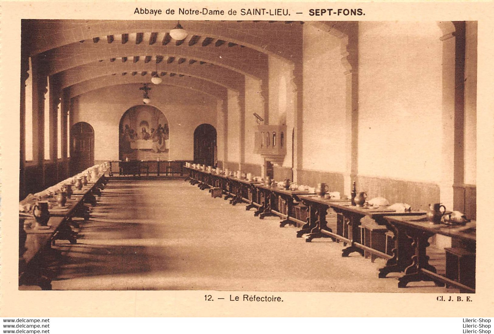 SEPT- FONS (03) CPA ± 1950  Abbaye De Notre Dame De Saint Lieu  Le Réfectoire  - Cliché  J.B.E. N°12 - Autres & Non Classés