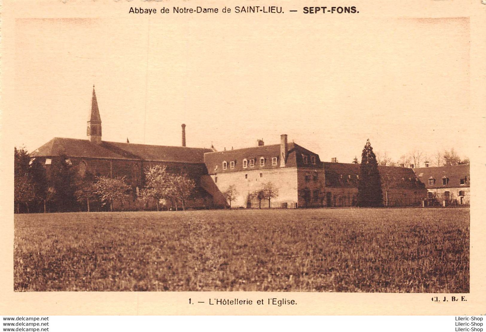 SEPT- FONS (03) - CPA ± 1950 - Abbaye De Notre Dame De Saint Lieu - L'Hôtellerie Et L'Église - Cliché  J.B.E. N°1 - Otros & Sin Clasificación