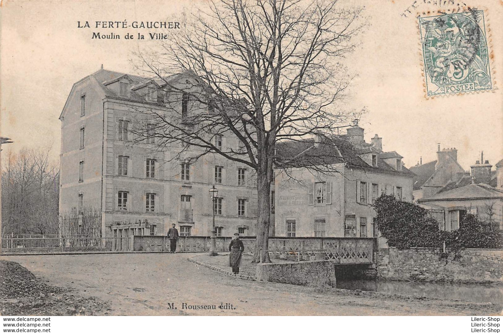 LA FERTÉ-GAUCHER (77) - Juillet 1907 - Moulin De La Ville, M. ROUSSEAU, Édit. - La Ferte Gaucher