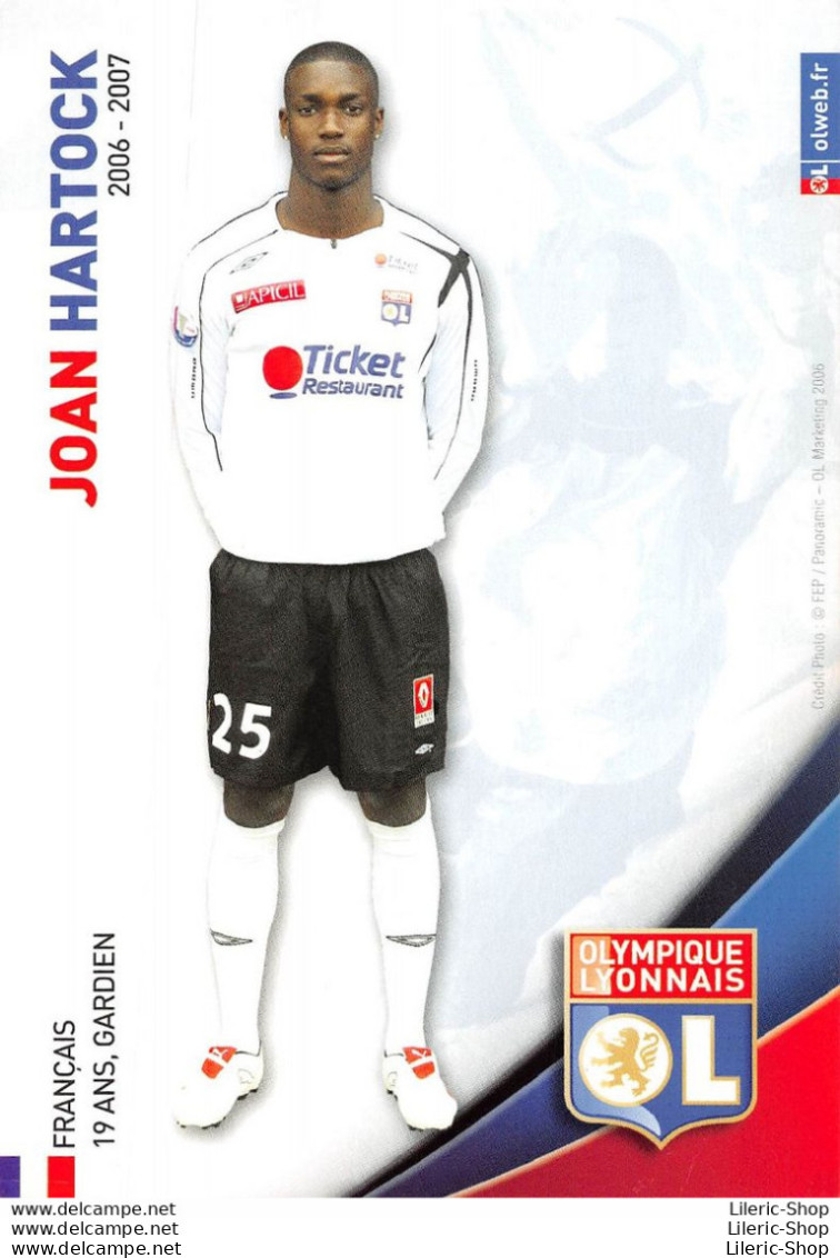 FOOTBALL JOUEUR JOAN HARTOCK SAISON 06.07 OLYMPIQUE LYONNAIS OL - Football