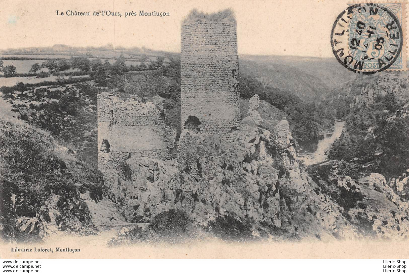 ENVIRONS DE MONLUÇON (03) CPA 1905 - Le Château De L'Ours - Librairie LAFORÊT - Other & Unclassified